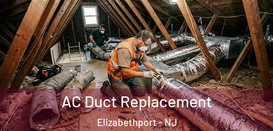 AC Duct Replacement Elizabethport - NJ