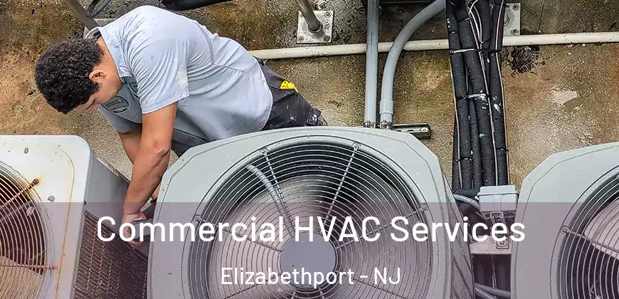 Commercial HVAC Services Elizabethport - NJ