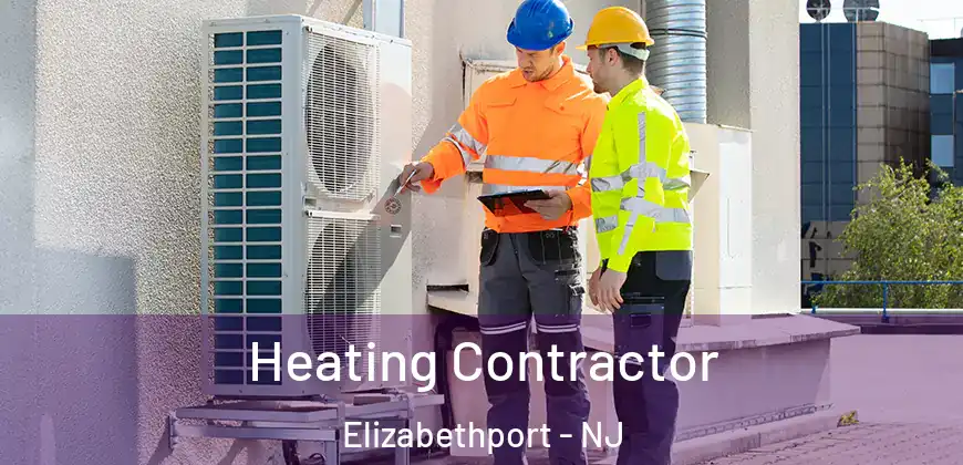Heating Contractor Elizabethport - NJ